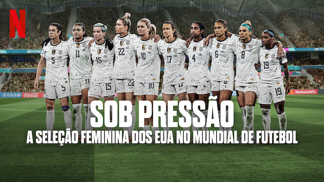 Sob Pressão: A Seleção Feminina dos EUA no Mundial de Futebol